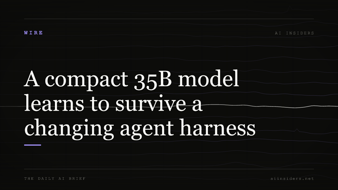 A compact 35B model learns to survive a changing agent harness, featured image for AI Insiders