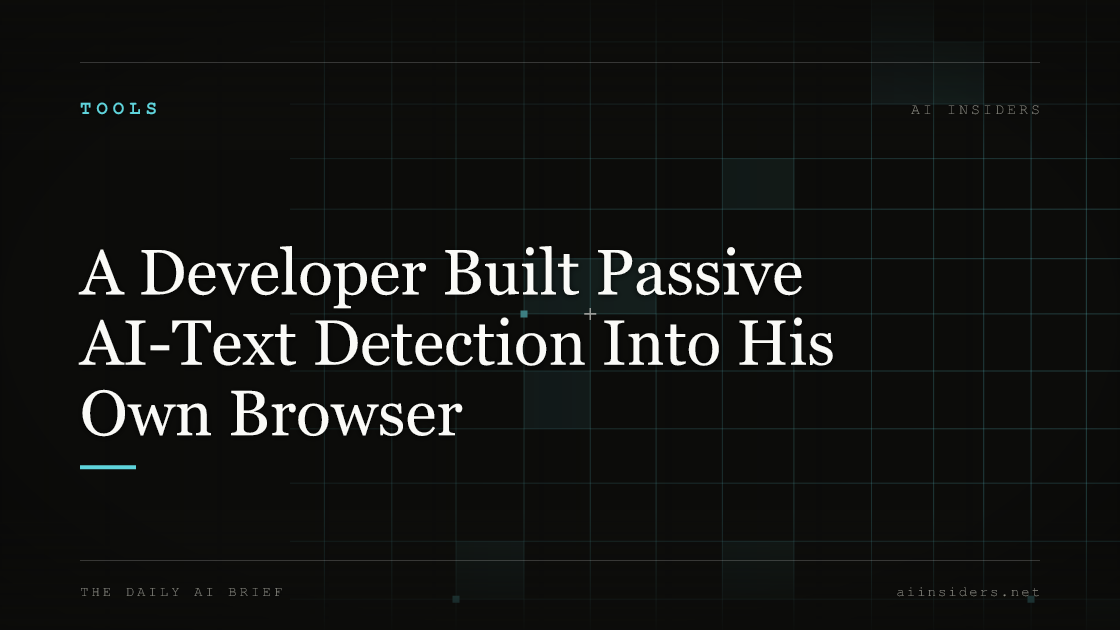 A Developer Built Passive AI-Text Detection Into His Own Browser, featured image for AI Insiders