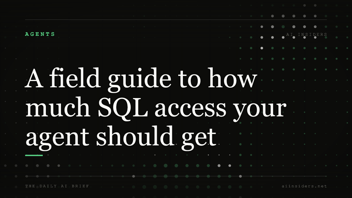 A field guide to how much SQL access your agent should get, featured image for AI Insiders