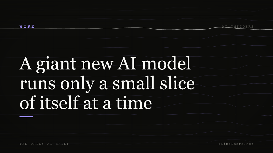 A giant new AI model runs only a small slice of itself at a time, featured image for AI Insiders