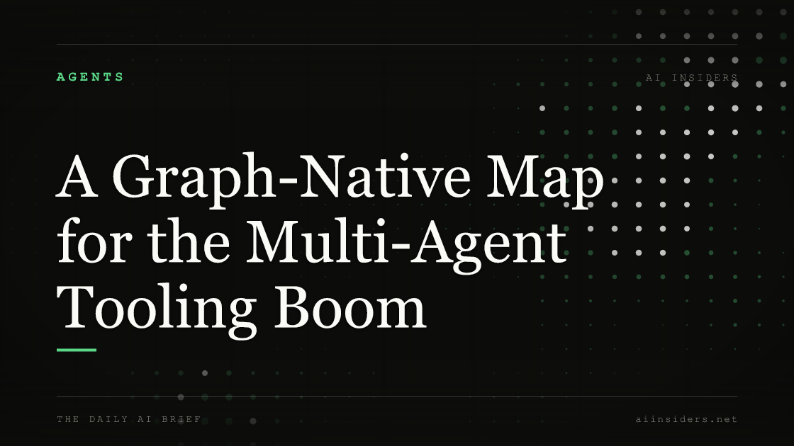A Graph-Native Map for the Multi-Agent Tooling Boom, featured image for AI Insiders
