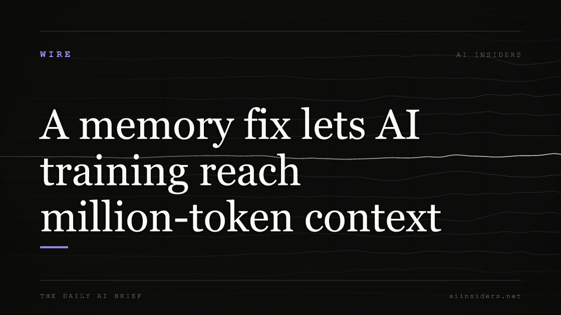 A memory fix lets AI training reach million-token context, featured image for AI Insiders