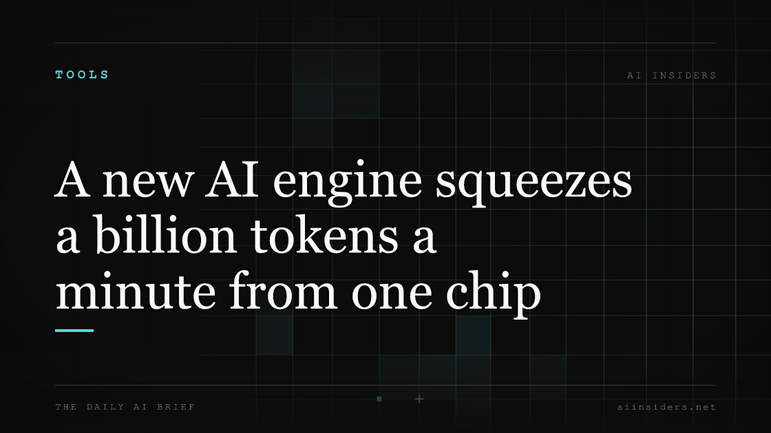 A new AI engine squeezes a billion tokens a minute from one chip, featured image for AI Insiders