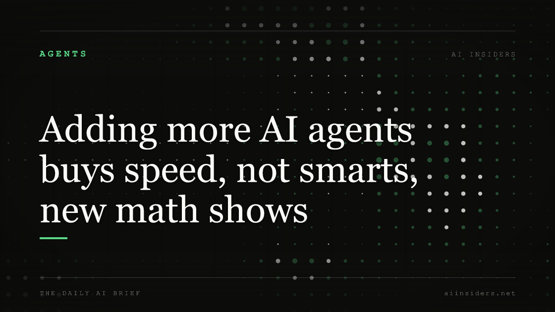 Adding more AI agents buys speed, not smarts, new math shows, featured image for AI Insiders
