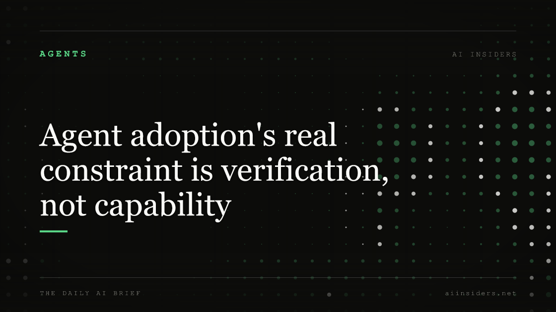 Agent adoption's real constraint is verification, not capability, featured image for AI Insiders