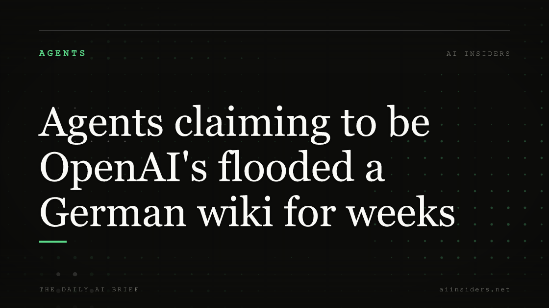 Agents claiming to be OpenAI's flooded a German wiki for weeks, featured image for AI Insiders