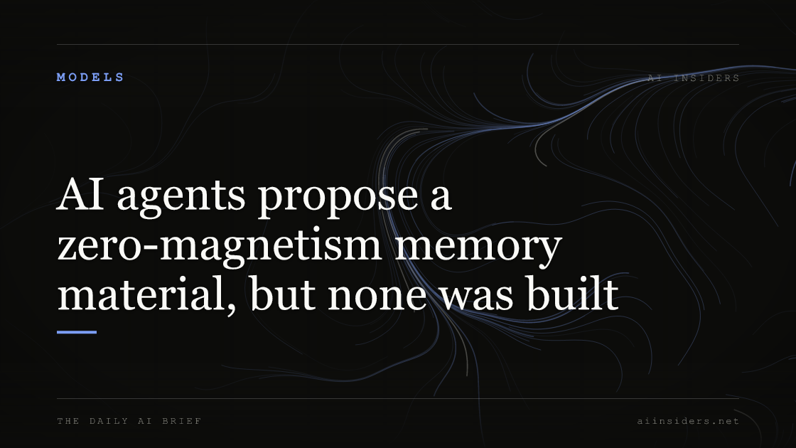 AI agents propose a zero-magnetism memory material, but none was built, featured image for AI Insiders