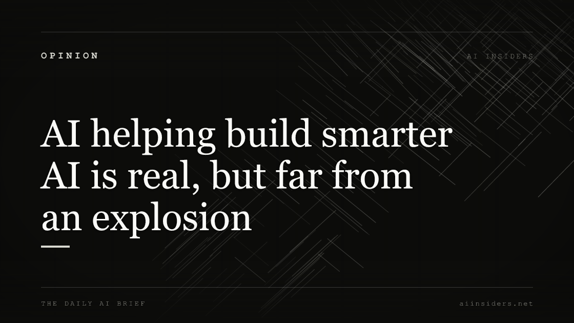 AI helping build smarter AI is real, but far from an explosion, featured image for AI Insiders