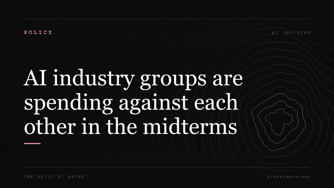 AI industry groups are spending against each other in the midterms, featured image for AI Insiders