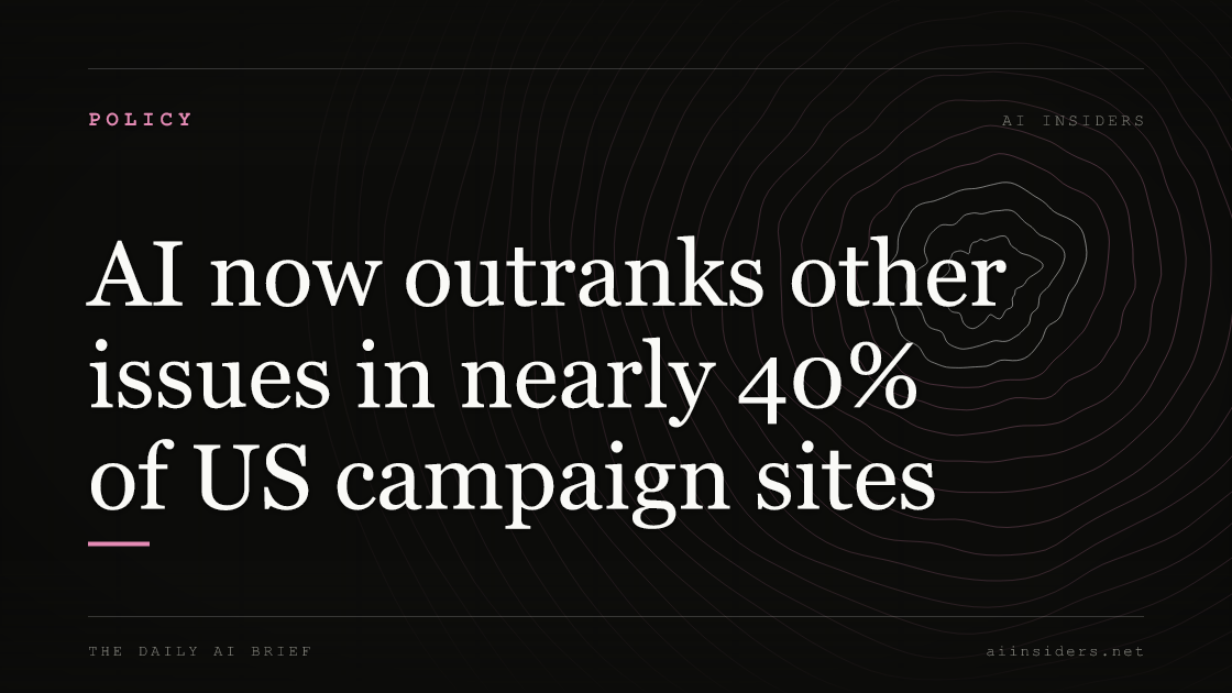 AI now outranks other issues in nearly 40% of US campaign sites, featured image for AI Insiders
