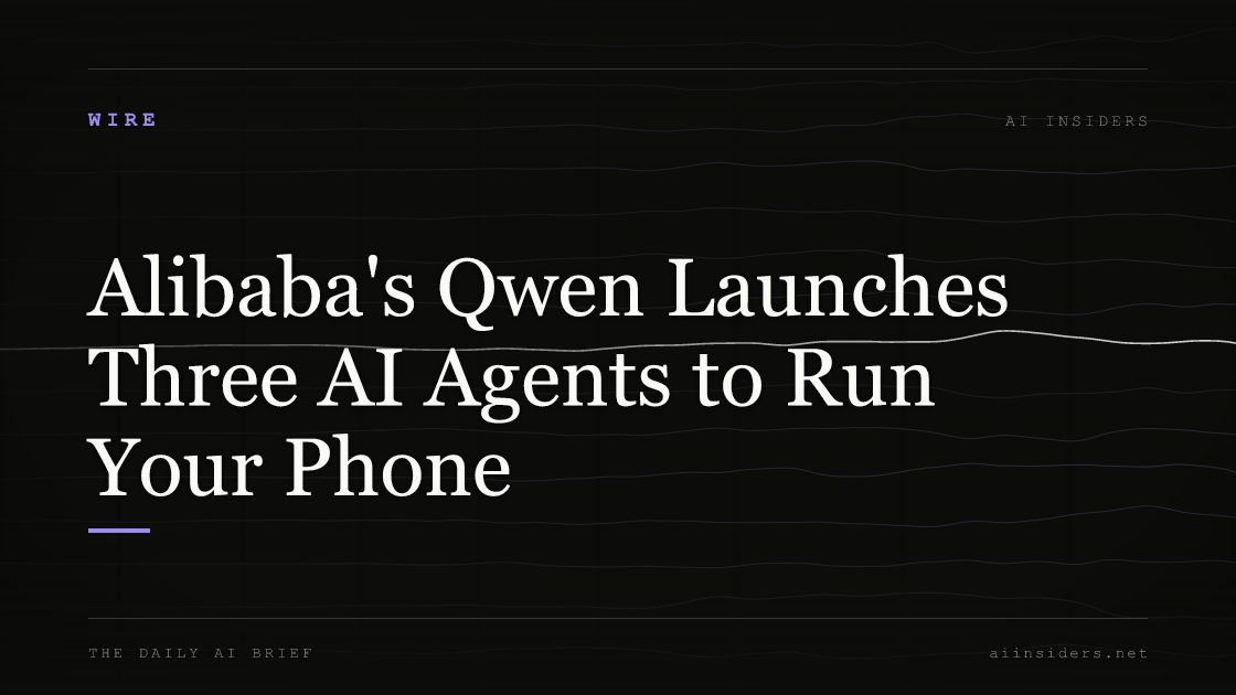 Alibaba's Qwen Launches Three AI Agents to Run Your Phone, featured image for AI Insiders