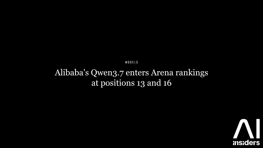 Alibaba's Qwen3.7 enters Arena rankings at positions 13 and 16 — featured image for AI Insiders