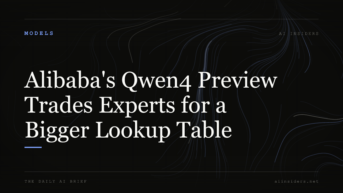 Alibaba's Qwen4 Preview Trades Experts for a Bigger Lookup Table, featured image for AI Insiders