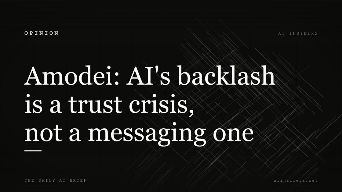Amodei: AI's backlash is a trust crisis, not a messaging one, featured image for AI Insiders