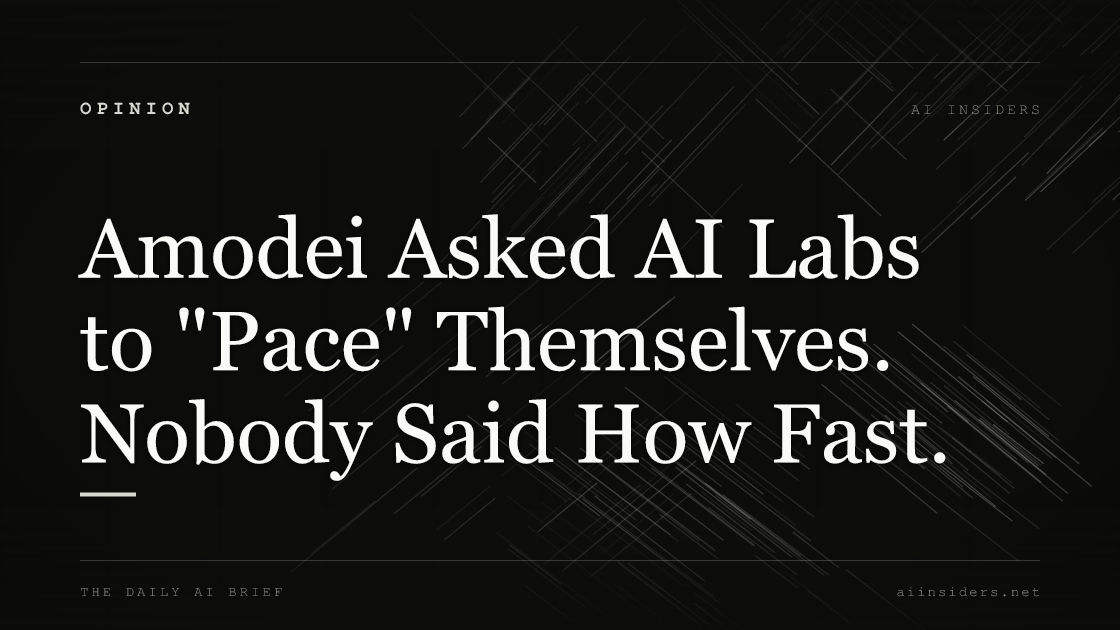 Amodei Asked AI Labs to "Pace" Themselves. Nobody Said How Fast., featured image for AI Insiders