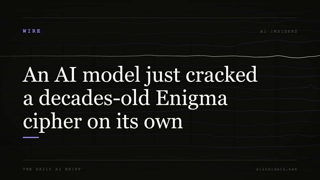 An AI model just cracked a decades-old Enigma cipher on its own, featured image for AI Insiders