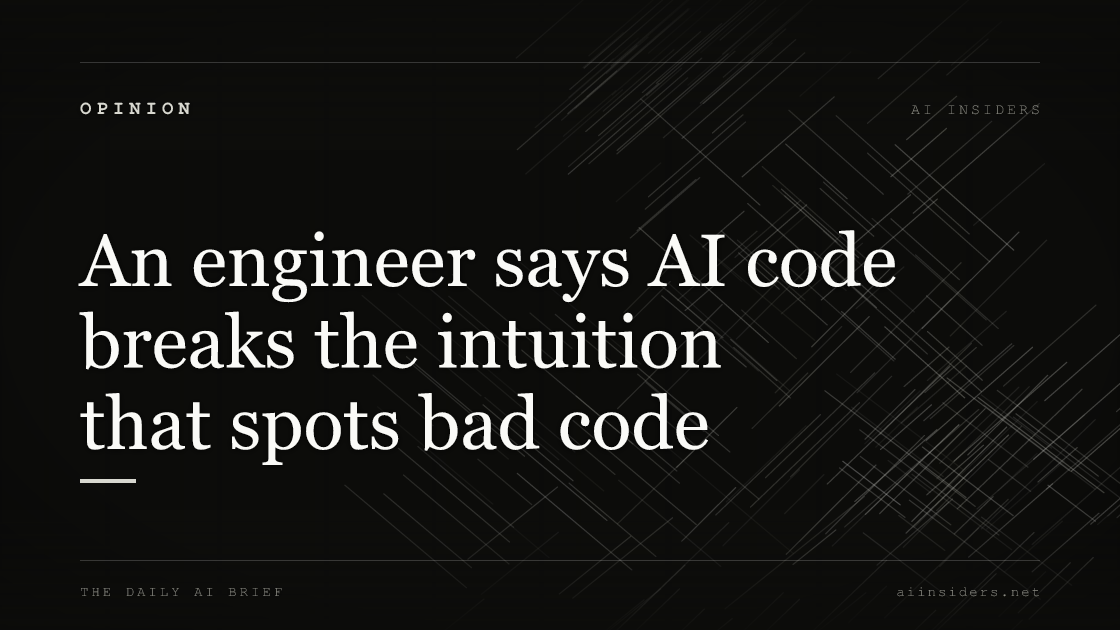 An engineer says AI code breaks the intuition that spots bad code, featured image for AI Insiders