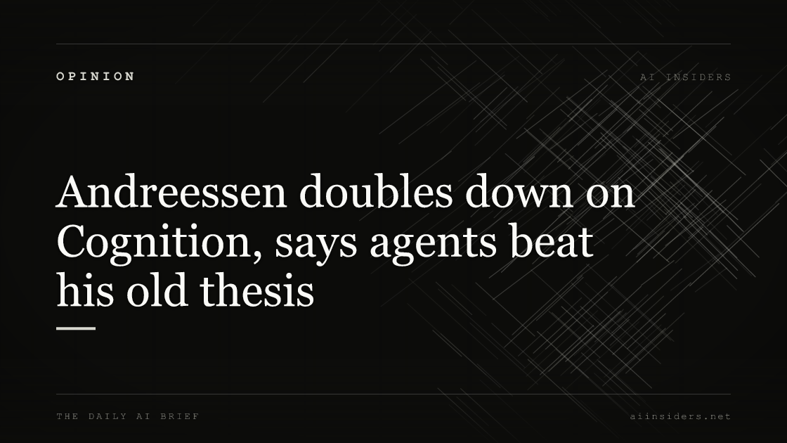 Andreessen doubles down on Cognition, says agents beat his old thesis, featured image for AI Insiders