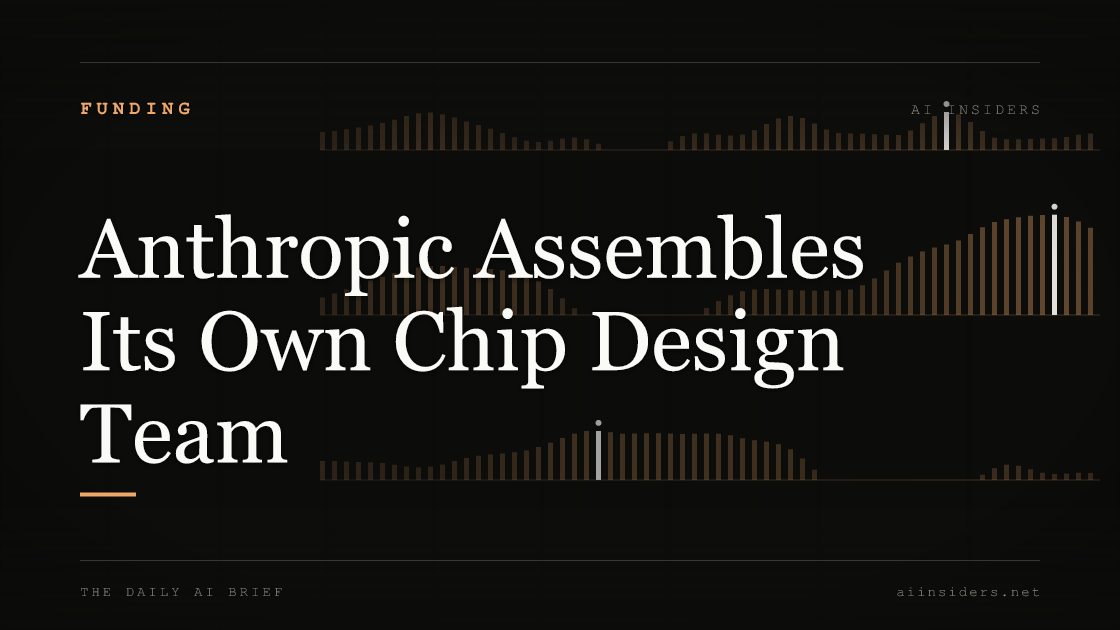 Anthropic Assembles Its Own Chip Design Team, featured image for AI Insiders
