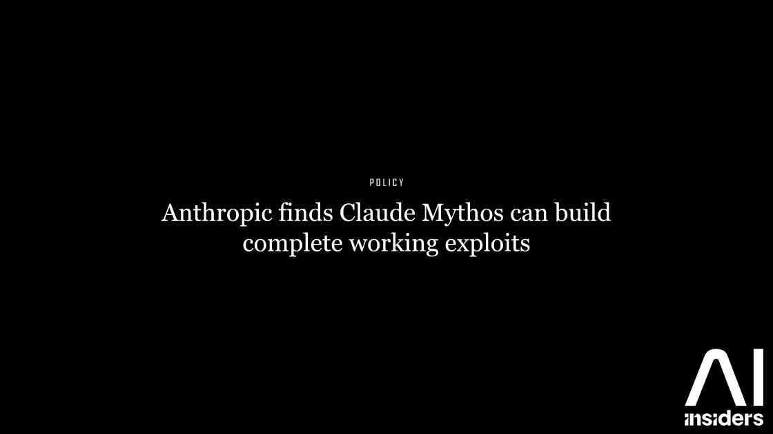 Anthropic finds Claude Mythos can build complete working exploits — featured image for AI Insiders