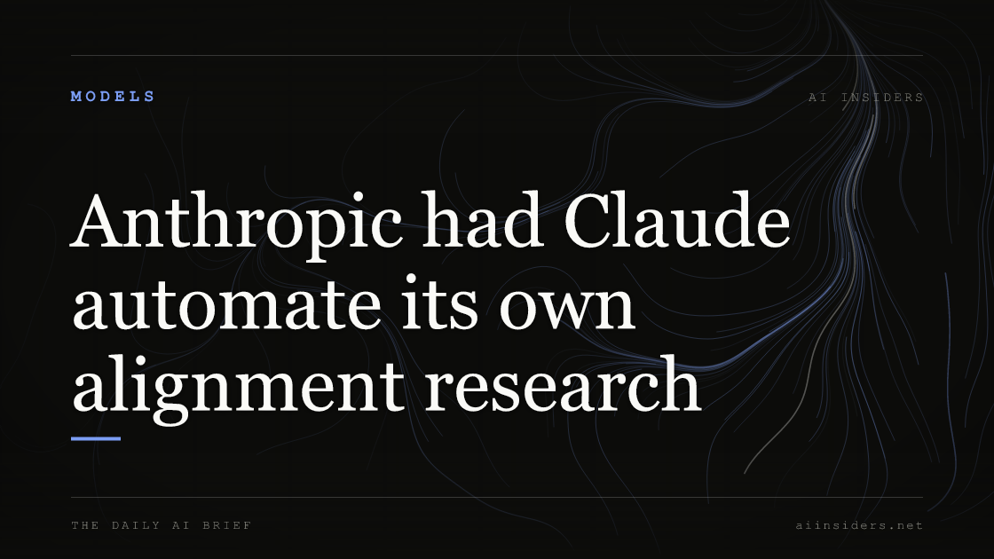 Anthropic had Claude automate its own alignment research, featured image for AI Insiders