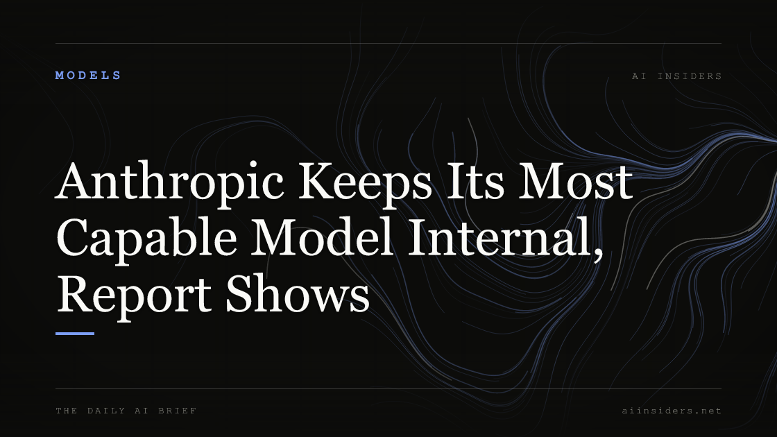 Anthropic Keeps Its Most Capable Model Internal, Report Shows, featured image for AI Insiders