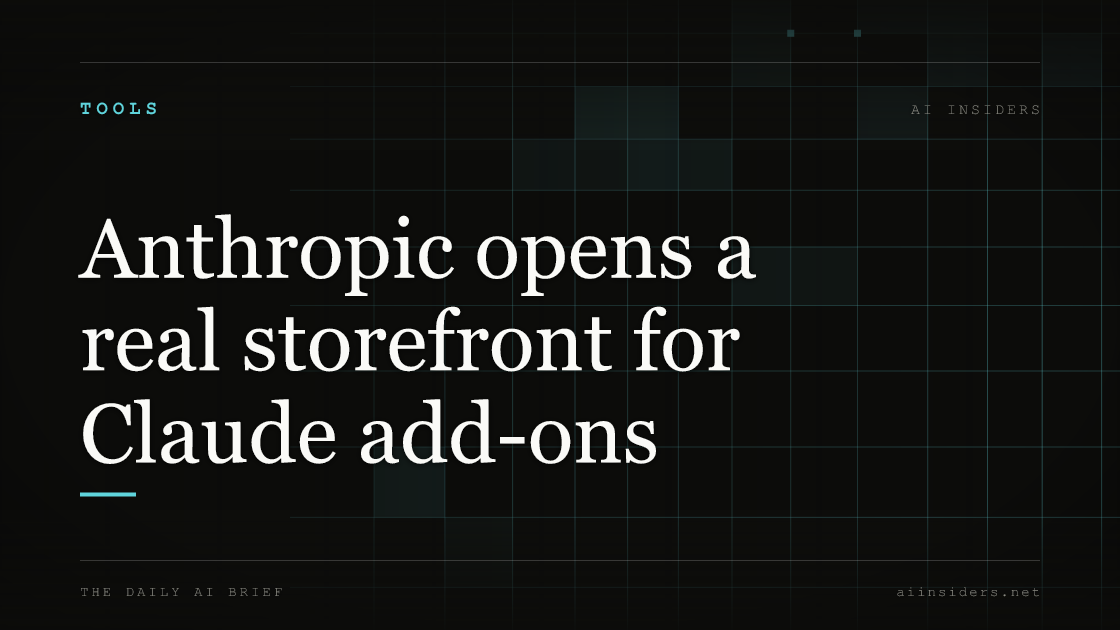 Anthropic opens a real storefront for Claude add-ons, featured image for AI Insiders