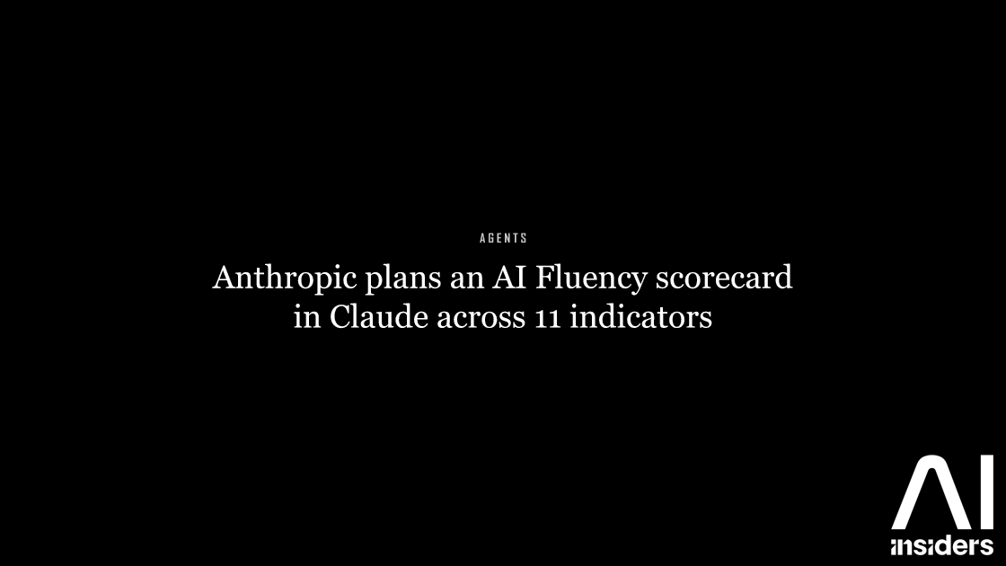 Anthropic plans an AI Fluency scorecard in Claude across 11 indicators — featured image for AI Insiders