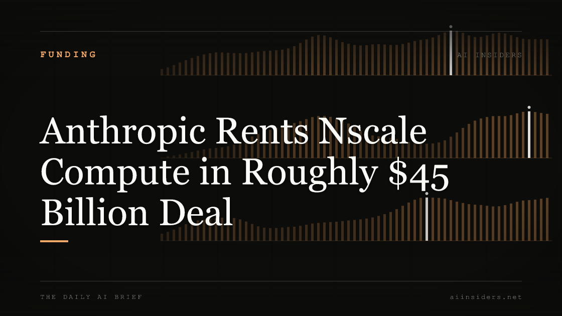 Anthropic Rents Nscale Compute in Roughly $45 Billion Deal, featured image for AI Insiders