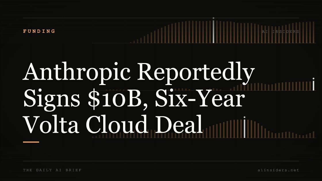 Anthropic Reportedly Signs $10B, Six-Year Volta Cloud Deal, featured image for AI Insiders