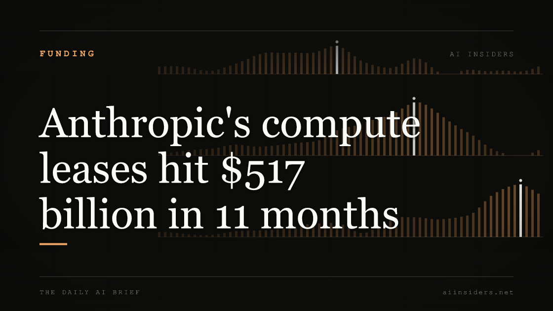 Anthropic's compute leases hit $517 billion in 11 months, featured image for AI Insiders