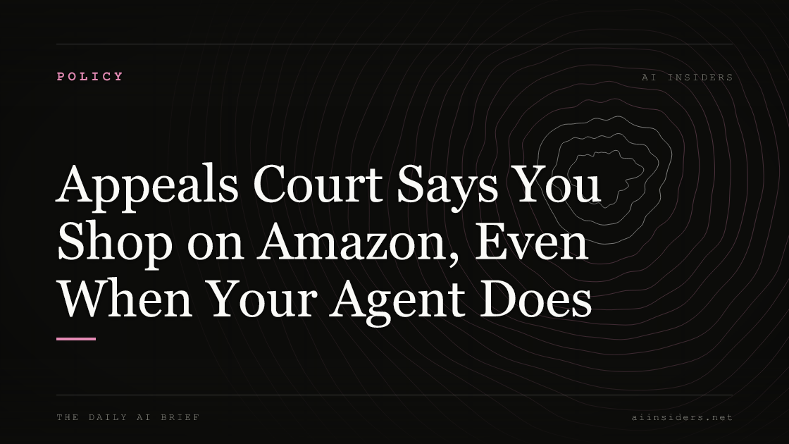Appeals Court Says You Shop on Amazon, Even When Your Agent Does, featured image for AI Insiders
