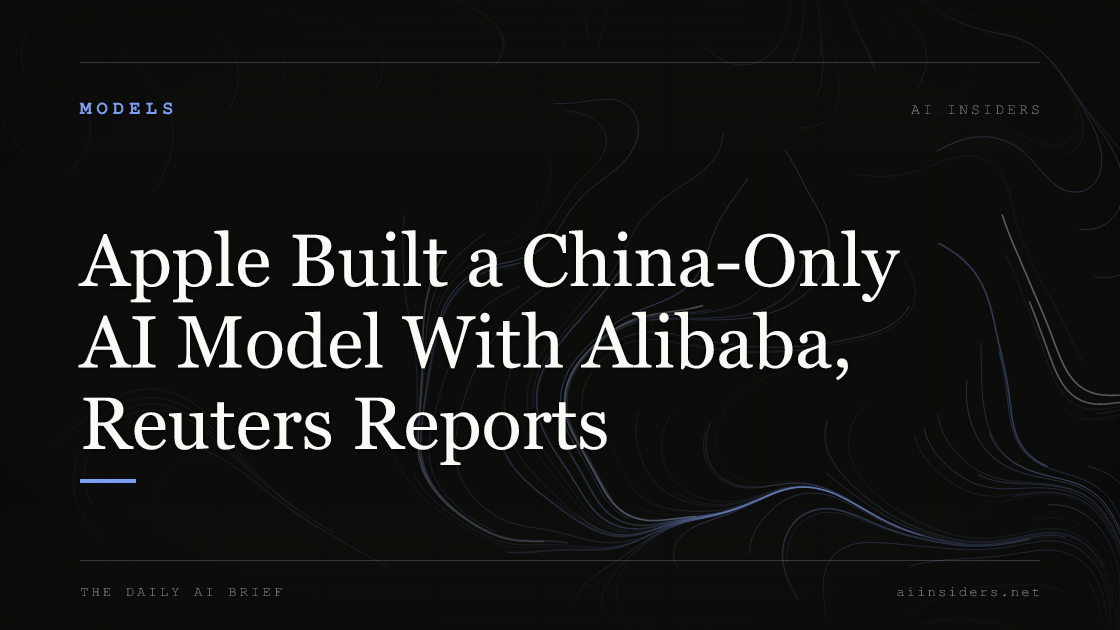 Apple Built a China-Only AI Model With Alibaba, Reuters Reports, featured image for AI Insiders