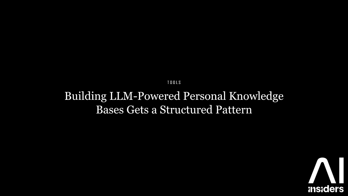 Building LLM-Powered Personal Knowledge Bases Gets a Structured Pattern — featured image for AI Insiders