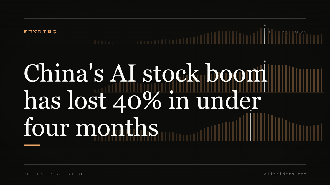 China's AI stock boom has lost 40% in under four months, featured image for AI Insiders