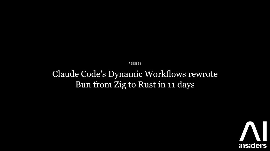 Claude Code's Dynamic Workflows rewrote Bun from Zig to Rust in 11 days — featured image for AI Insiders