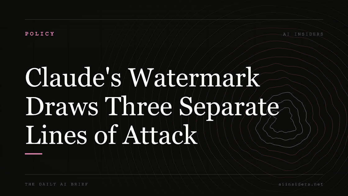 Claude's Watermark Draws Three Separate Lines of Attack, featured image for AI Insiders