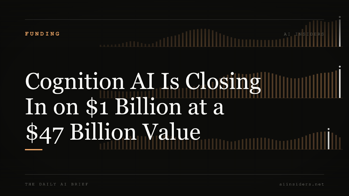 Cognition AI Is Closing In on $1 Billion at a $47 Billion Value, featured image for AI Insiders
