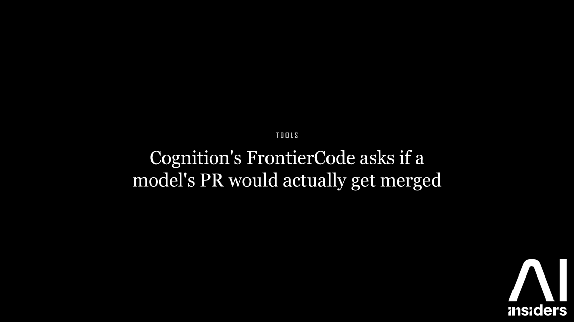 Cognition's FrontierCode asks if a model's PR would actually get merged — featured image for AI Insiders