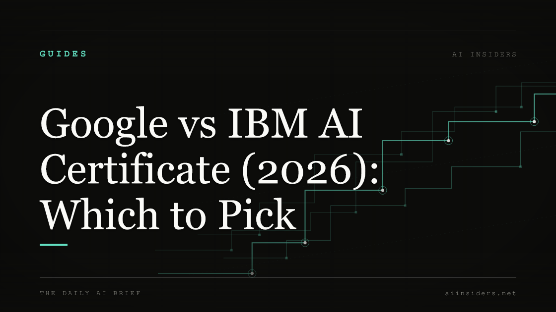 Google vs IBM AI Certificate (2026): Which to Pick — featured image for AI Insiders