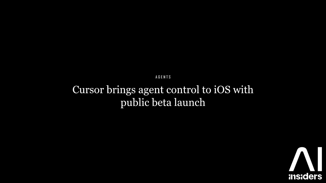 Cursor brings agent control to iOS with public beta launch — featured image for AI Insiders