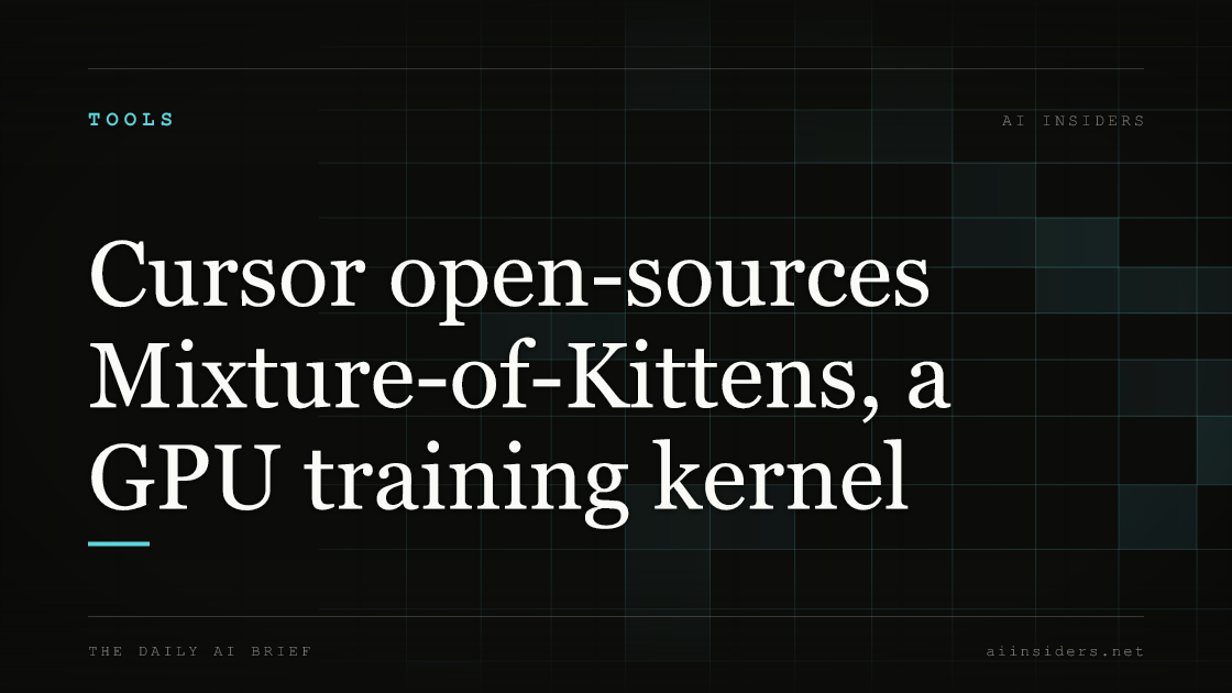 Cursor open-sources Mixture-of-Kittens, a GPU training kernel, featured image for AI Insiders