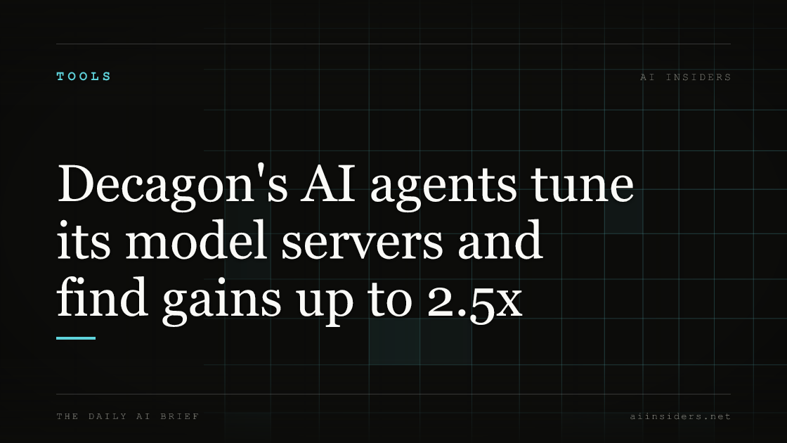 Decagon's AI agents tune its model servers and find gains up to 2.5x, featured image for AI Insiders