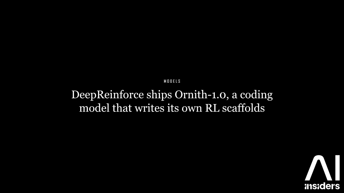 DeepReinforce ships Ornith-1.0, a coding model that writes its own RL scaffolds — featured image for AI Insiders