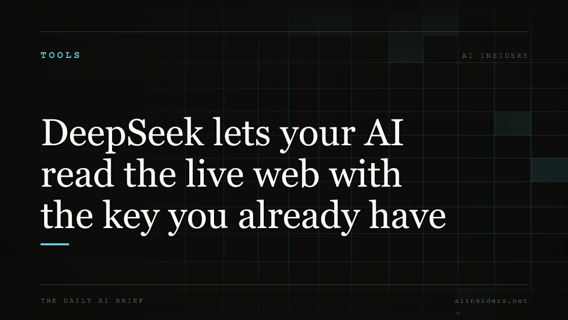 DeepSeek lets your AI read the live web with the key you already have, featured image for AI Insiders