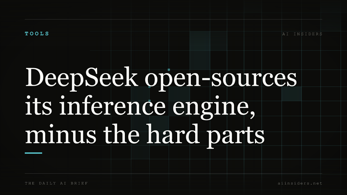 DeepSeek open-sources its inference engine, minus the hard parts, featured image for AI Insiders