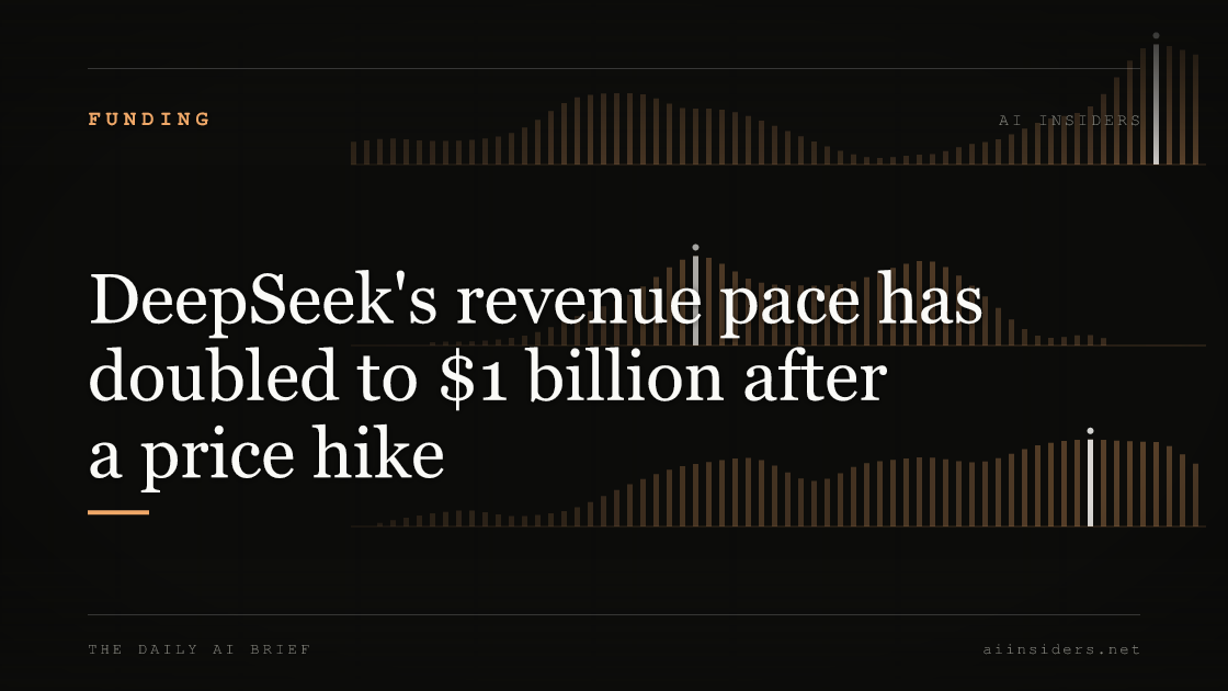 DeepSeek's revenue pace has doubled to $1 billion after a price hike, featured image for AI Insiders
