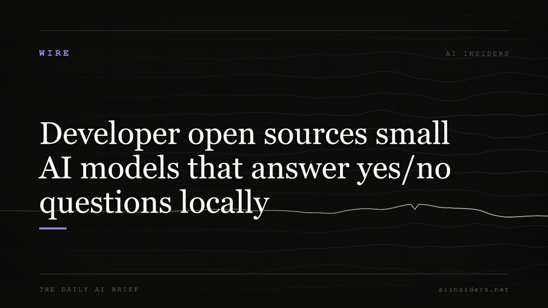 Developer open sources small AI models that answer yes/no questions locally, featured image for AI Insiders