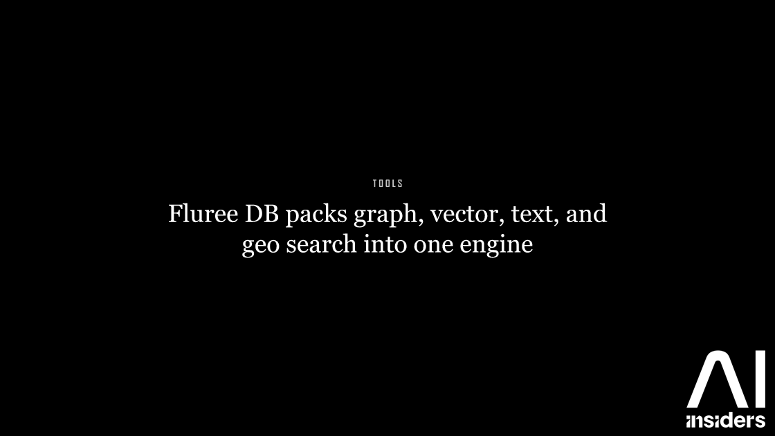 Fluree DB packs graph, vector, text, and geo search into one engine — featured image for AI Insiders
