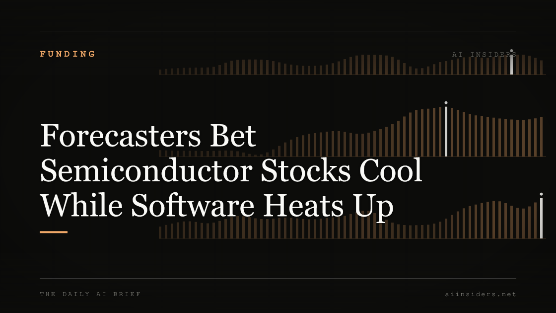 Forecasters Bet Semiconductor Stocks Cool While Software Heats Up, featured image for AI Insiders